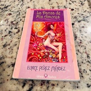 La Danza de Mis Amores by Eunice Perez Mendez - Spanish Romance Novel